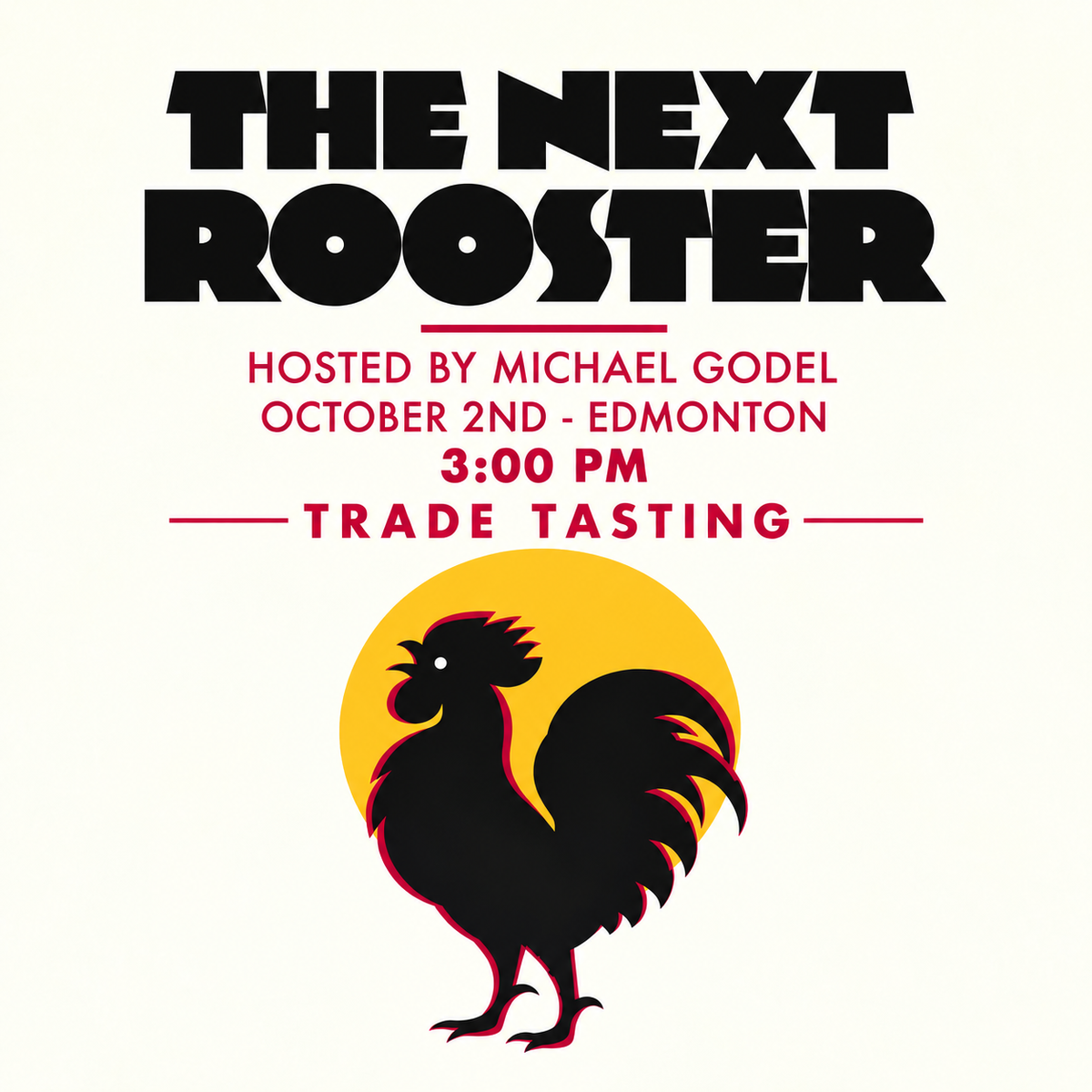 The Next Rooster - Trade Tasting Session - Oct. 2nd @ 3:00 pm - Edmonton
